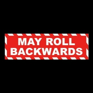 New &quot;MAY ROLL BACKWARDS&quot; Manual Transmission bumper sticker, 5 Speed Warning decal, stick shift, caution, jdm euro truck 4X4