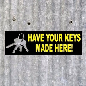 New "Have Your Keys Made Here" LOCKSMITH BUSINESS STICKER decal store sign, company, retail store, locks, car keys, house keys, padlocks