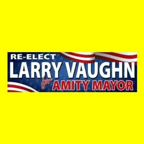 New "Re-Elect Larry Vaughn for Amity Major" JAWS prop BUMPER STICKER shark movie, Quint, Hooper