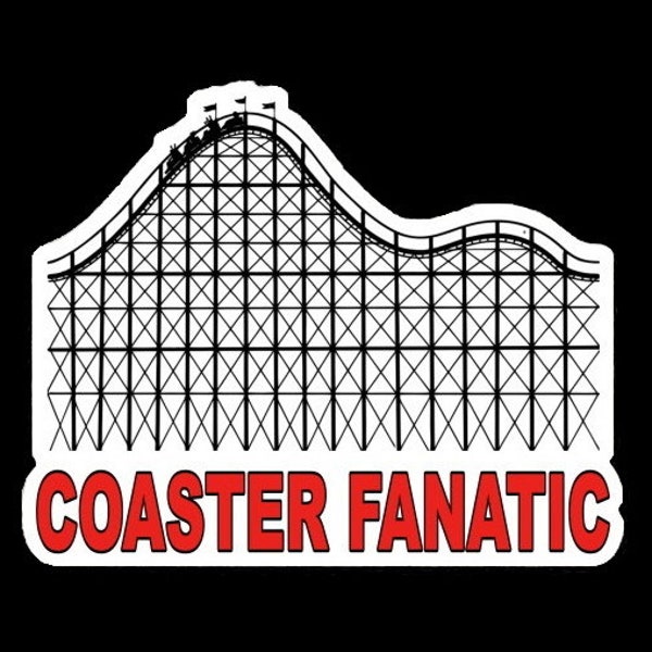 New "COASTER FANATIC" roller coaster DECAL bumper sticker, amusement park, wooden, steel, funny