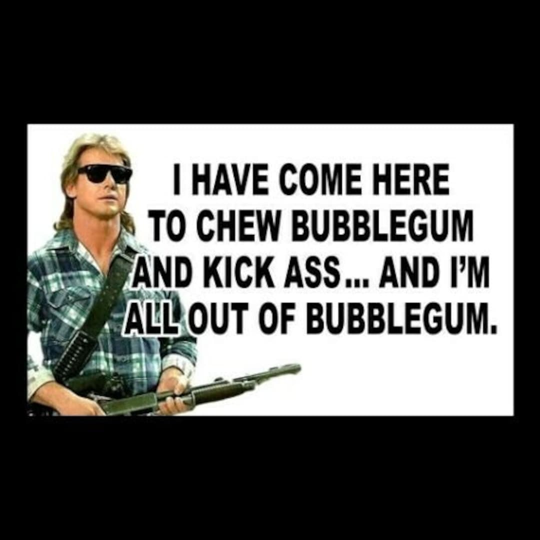 Funny chew Bubblegum and Kick Ass Roddy Piper THEY LIVE STICKER Aliens