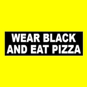Funny &quot;Wear Black and Eat Pizza&quot; BUMPER STICKER goth girl emo punk rock heavy metal, vinyl, spooky chick, new