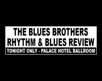 New "The Blues Brothers Rhythm & Blues Review" THE BLUES BROTHERS bumper sticker, Jake and Elwood Blues concert poster decal Bluesmobile