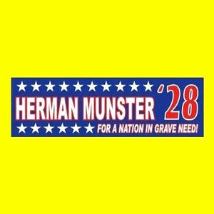 Funny &quot;HERMAN MUNSTER &#39;28&quot; bumper STICKER, Herman for President, vintage The Munsters tv show, Lily, Grandpa, Eddie, vinyl 2028 decal, new