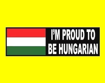 New "I'm Proud to be Hungarian" BUMPER STICKER Hungary decal, sign funny, Budapest, Debrecen
