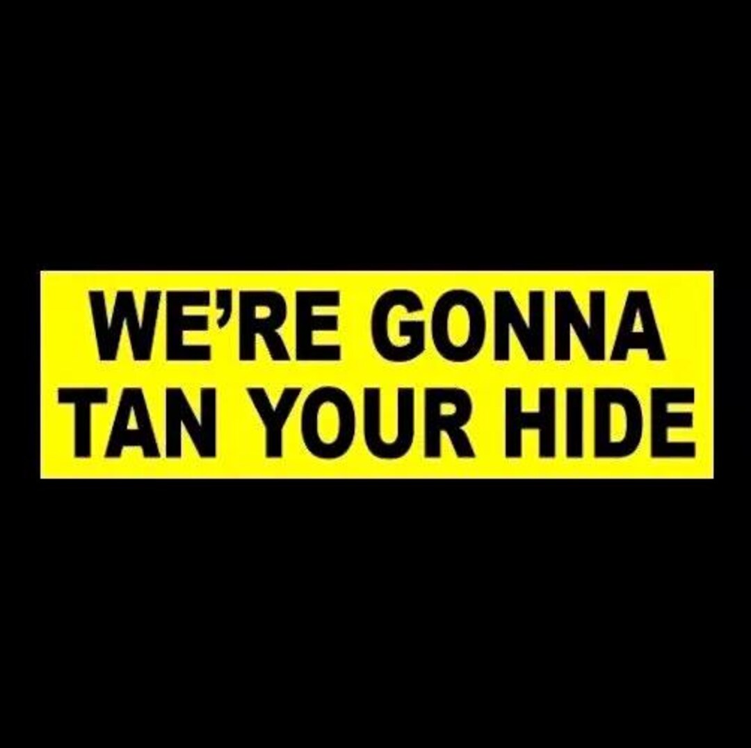 Funny "we're Gonna Tan Your Hide" TANNING SALON STICKER Sign, Business ...