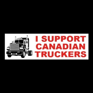 New &quot;I Support Canadian Truckers&quot; 2022 Freedom Convoy BUMPER STICKER decal sign tractor trailer 18-wheeler semi Anti Mandates, vinyl