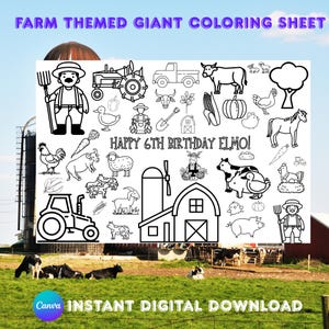 May include: A black and white farm-themed giant coloring sheet with illustrations of farm animals, a tractor, and a farmer. The text "Happy 6th Birthday Elmo!" is included. The words "Farm Themed Giant Coloring Sheet" are at the top.
