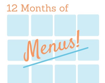 Month 4 of 12 Months of Menus!