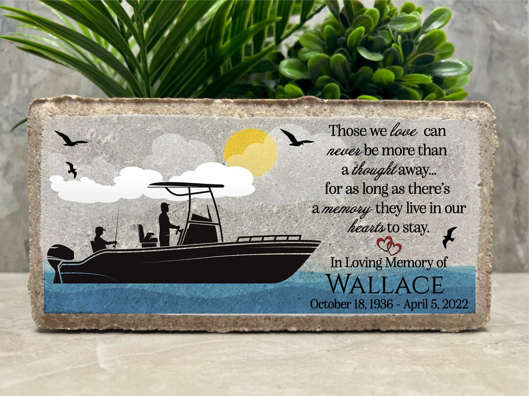 Family Loss Memorial. Boater. Fisherman. Boat. 8x4 PERSONALIZED Burial
