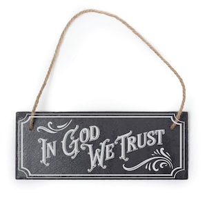 In God We Trust Slate Sign - Custom Hanging Slate sign - Personalized In God We Trust Sign - Personalised Religious Stone Plaque