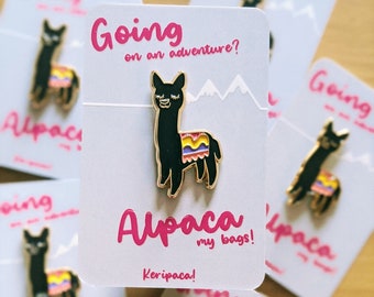 Alpaca Pin "Going on an adventure? Alpaca my bags!