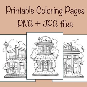 May include: Printable coloring pages featuring three detailed line art illustrations of buildings. The images include a modern house, a bakery, and a flower shop. The text at the top reads "Printable Coloring Pages PNG + JPG files."
