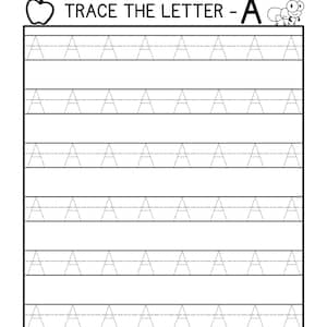 May include: Black and white worksheet with the text "TRACE THE LETTER - A" at the top. An apple and an ant are on either side of the text. There are six rows of dashed lines with the letter "A" printed on each line.