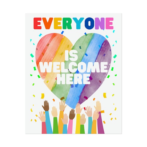 Everyone is Welcome Here Poster, Safe Space Poster, Rainbow