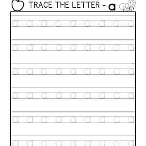 May include: Black and white worksheet with the text "TRACE THE LETTER - a" at the top. The worksheet has dotted lines for tracing the letter "a" multiple times.
