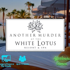 Another Murder at The White Lotus, (not) HBO's White Lotus-themed Murder Mystery party game, up to 13 players, IRL, Virtual/Zoom-Friendly