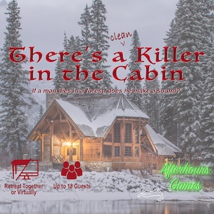 Può includere: Immagine di una baita innevata in un paesaggio invernale con il testo "There's a Killer in the Cabin". L'immagine include anche il testo "Retreat Together or Virtually" e "Up to 18 Guests."