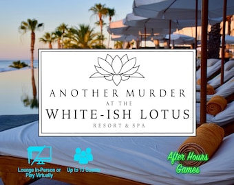 Another Murder at The White-ish Lotus, a WL-inspired Murder Mystery party game, up to 13 players, IRL, Virtual/Zoom-Friendly