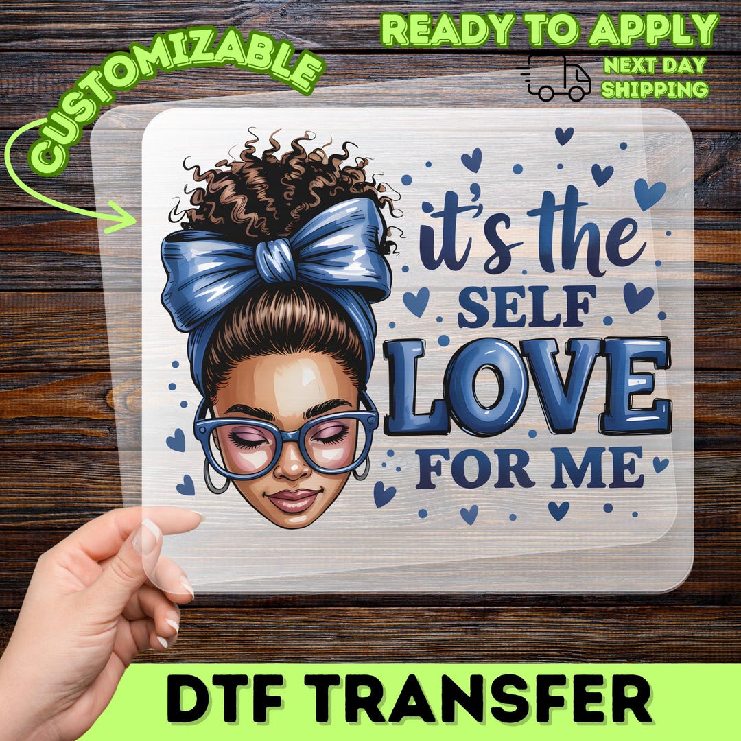 Empowering Self Love Transfer, It's the Self Love for Me Iron-on ...