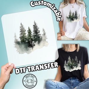 May include: A DTF transfer with a forest design in shades of green and grey, shown on a white and a black t-shirt. The transfer is square and features a watercolor style illustration of trees. The word "Customizable" is written in a curved font.