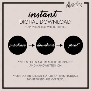 May include: A black and white graphic with the text "instant digital download" and "no physical item will be shipped". The graphic also includes three circles with the text "purchase", "download", and "print" in black text.