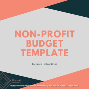 Può includere: Uno sfondo grigio chiaro con un design a triangolo di colore rosa corallo e blu teal scuro. Il testo "NON-PROFIT BUDGET TEMPLATE" è in rosa corallo. Il testo "Includes instructions" è in nero. Il testo "dina nall bookkeeping" è in bianco. Il testo "Protected with free version of Watermarkly. Full version doesn't put this mark." è in nero.