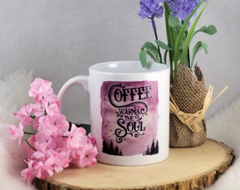 Coffee Warms the Soul Mug