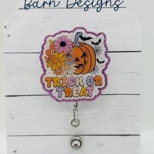 Trick or treat badge reel; Halloween; October; fall; acrylic badge reel; nurse badge; rn badge ; badge holder