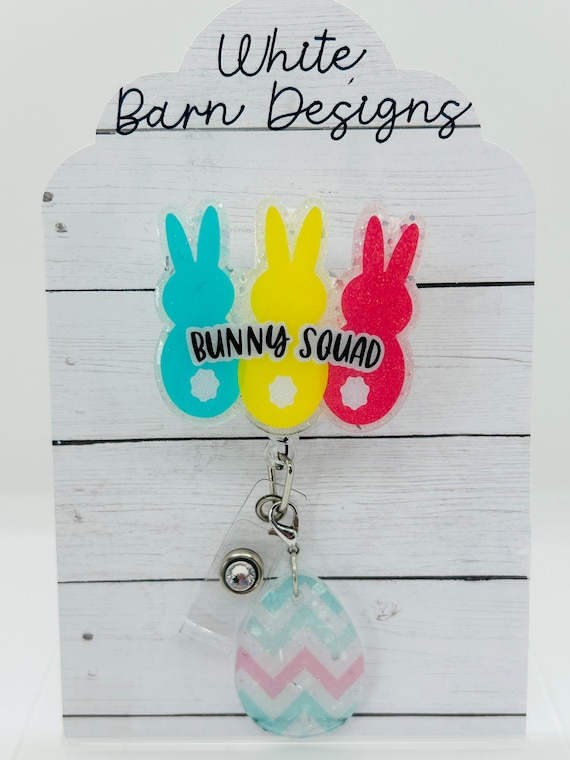 Bunny squad badge reel; bunnies; Easter; Easter bunny; spring; rn badge;  nurse badge; acrylic badge