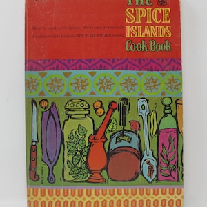 The Spice Islands Cook Book - Cookbook by the Spice Islands Home Economics Staff (1968)