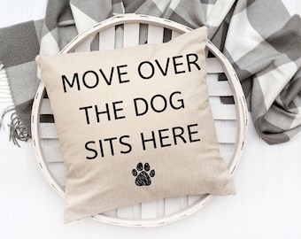 Funny 'Move Over Dog Sits Here' Pillow: Pet Owner Gift