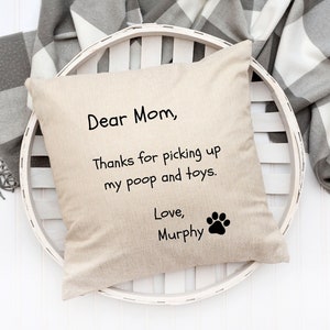 Funny Dog Mom Pillow: Personalized Pet Owner Gift