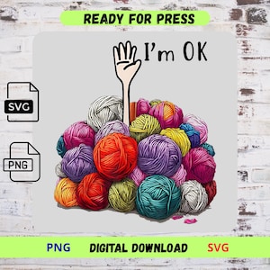 May include: A digital graphic design featuring a pile of colorful yarn balls in shades of red, orange, yellow, green, blue, purple, and white. A single hand emerges from the center of the yarn pile with the text I'm OK written above it.