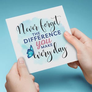 IMPRIMABLE N'oubliez jamais la différence que vous faites chaque jour, Merci professeur, appréciation du directeur, cadeau EA, départ à la retraite d'un employé, carte de collègue