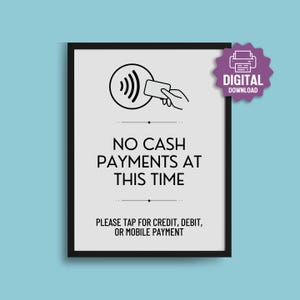 May include: A framed sign with a black border and a white background. The sign reads "NO CASH PAYMENTS AT THIS TIME" and "PLEASE TAP FOR CREDIT, DEBIT, OR MOBILE PAYMENT." A purple "DIGITAL DOWNLOAD" sticker is in the upper right corner.