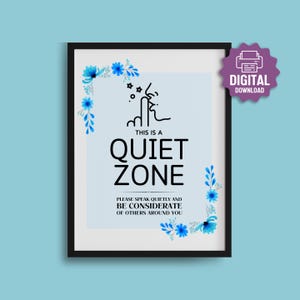 PRINTABLE Quiet Zone SIGN, Speak Quietly, Considerate of Others, Quiet Please, Student Study Area, Blue Floral Therapy Office Quiet Sign