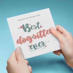 PRINTABLE Dog Sitter CARD, Thank You for Watching My Dog, Cute Dog Sitting Appreciation Card, Best Ever Dog Sitter Gift, You Are the Best