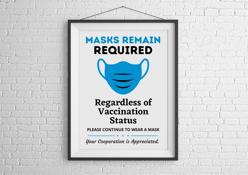 Face Masks Still Required PRINTABLE Sign Masks Remain Etsy