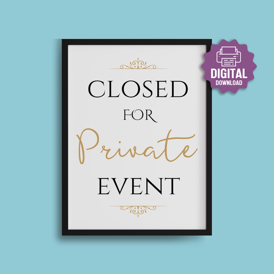 PRINTABLE Closed for Private Event SIGN, Closed for Wedding Today