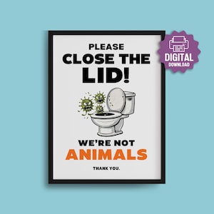 PRINTABLE Funny Bathroom SIGN, Close the Lid Before You Flush, We’re Not Animals Sign, Toilet Humor, Office Bathroom Decor, Shared Bathroom