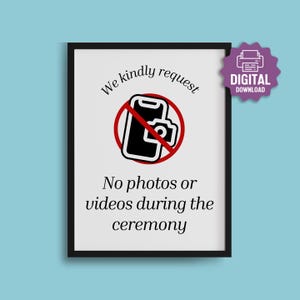 PRINTABLE No Photos or Videos SIGN, Wedding Vow Signs, Videos Not Allowed During Ceremony, No Taking Pictures, Quiet Respect During Ceremony