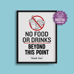 Puede incluir: Un letrero enmarcado con fondo blanco y texto negro que dice NO FOOD OR DRINKS BEYOND THIS POINT y Thank You. Sobre el texto hay un símbolo de prohibición circular rojo sobre un dibujo lineal de un vaso de bebida y una porción de pizza.