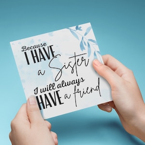 PRINTABLE Sister Card, Birthday Card for Sister, Happy Birthday Big Sister, I Will Always Have a Friend, Watercolour Card for Little Sister