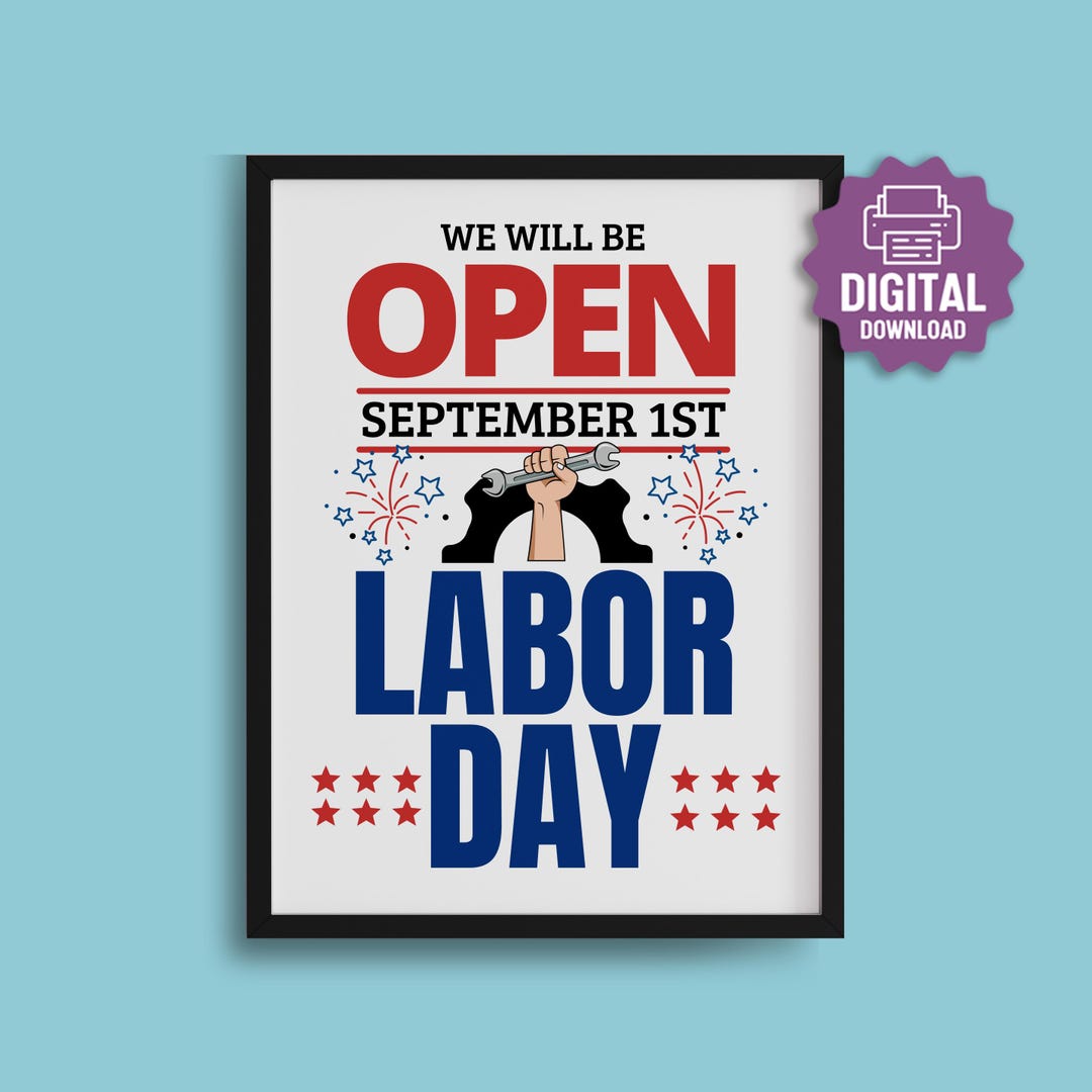 Open Labor Day Sign: Printable Business Hours Notice (digital Download ...