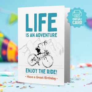 AFDRUKBARE verjaardagskaart fietser, het leven is een avontuur, geniet van de rit, leuke fietskaart voor sportieve vader, fietser, buitenliefhebber