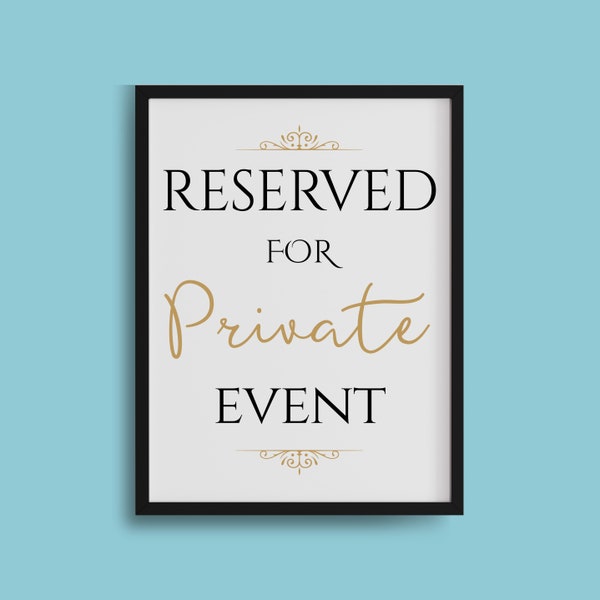 PRINTABLE Reserved for Private Event SIGN, Reserved Sign for Wedding, Special Event, Business Meeting, Restaurant, Reserved for Memorial