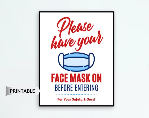 Must Wear Face Mask PRINTABLE Sign Please Have Your Face Mask - Etsy