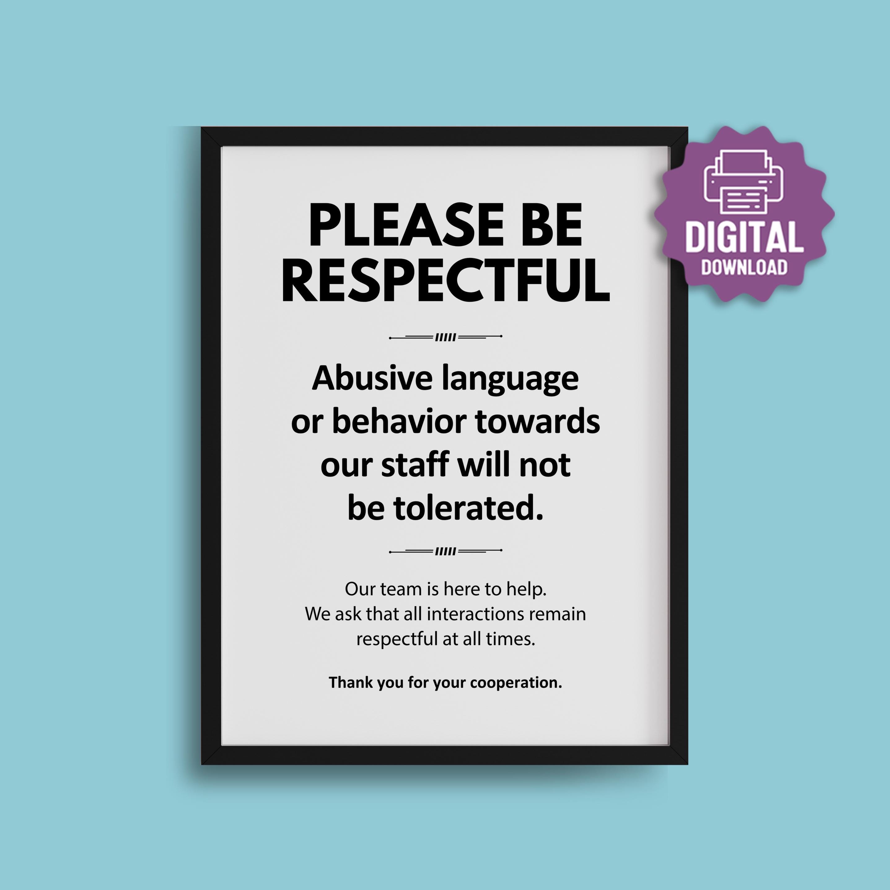 PRINTABLE Please Be Respectful SIGN, Customer Behaviour Policy, Be ...