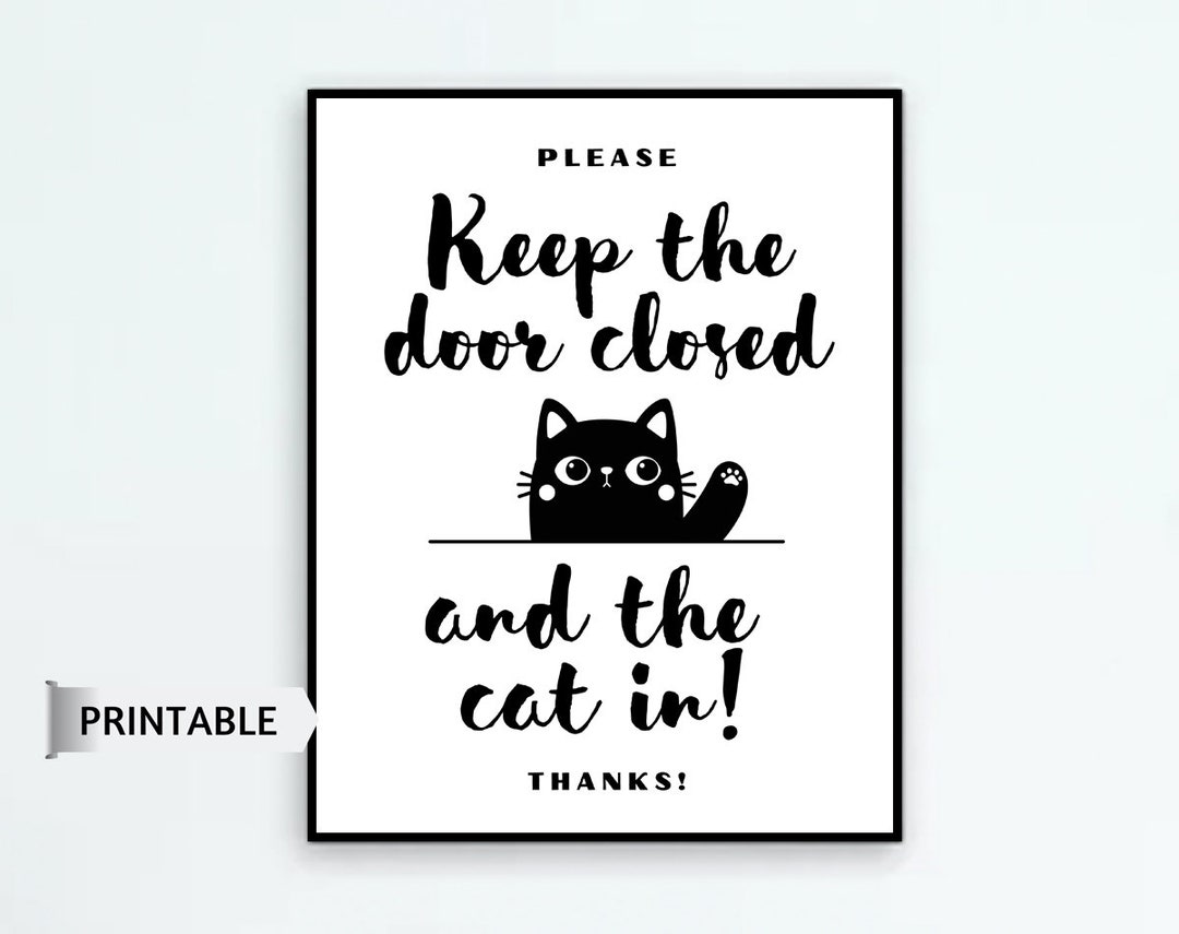 PRINTABLE Pet Sign Keep Door Closed Sign Keep Cat In Cat Etsy Canada